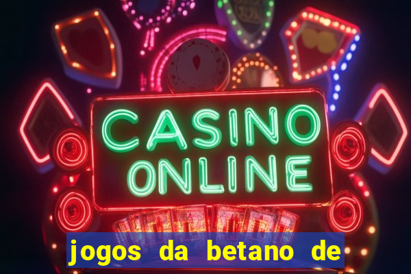 jogos da betano de 10 centavos